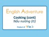 English Adventure - COOKING ( Cont)